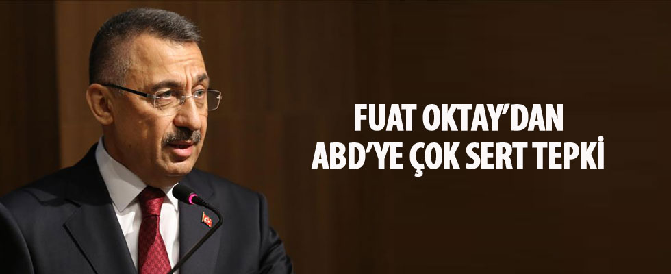 Fuat Oktay'dan ABD'ye tepki