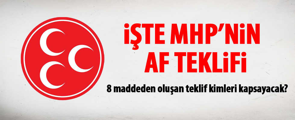 İşte MHP'nin af teklifi