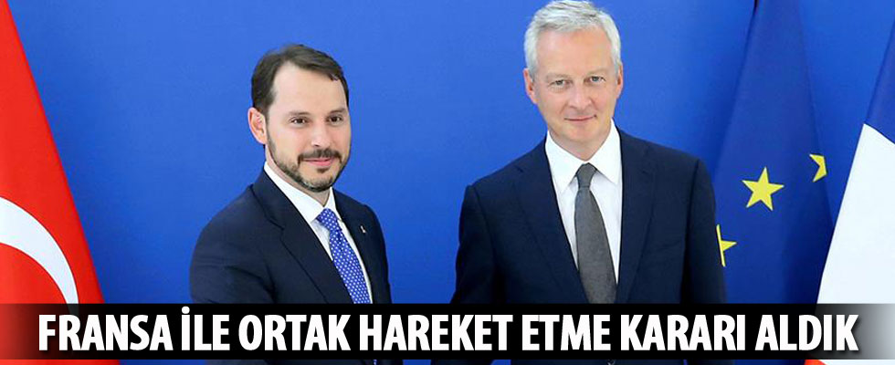 Albayrak: Fransa ile ortak hareket etme kararı aldık