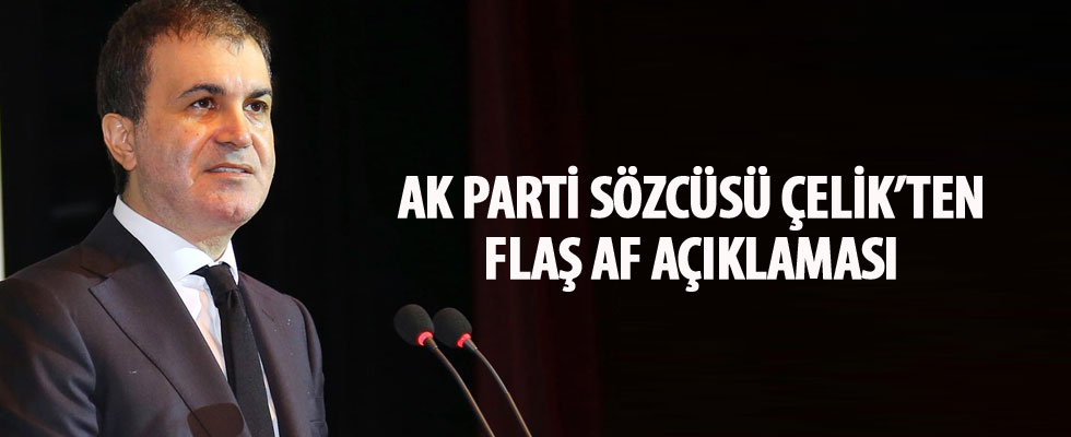 Ömer Çelik: Gündemizde af yok