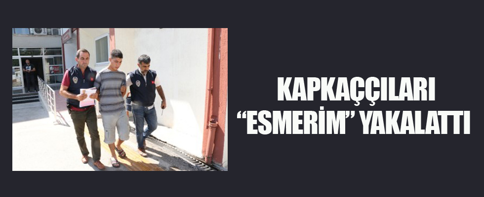Kapkaççıları 'esmerim' yakalattı