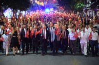 MUSTAFA HAKAN GÜVENÇER - Manisa'da Zafer Bayramı Coşkusu Fener Alayı İle Katlandı