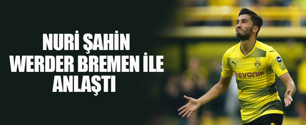Nuri Şahin Werder Bremen ile anlaştı!