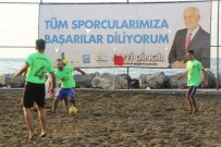 Plaj Futbolu İskenderun Etabı Başladı