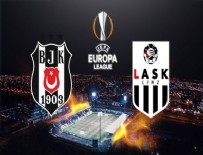 TOLGA ZENGIN - Beşiktaş-LASK Linz