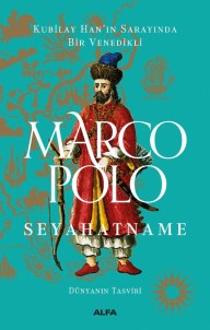 Marco Polo'nun Seyahatnamesi Raflarda Yerini Aldı