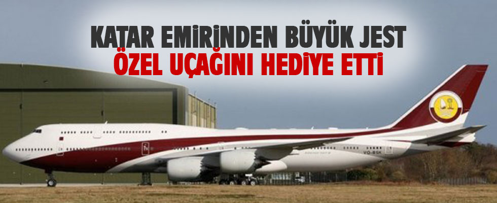 Katar Emiri'nin Başkan Erdoğan'a hediyesi: Özel uçak