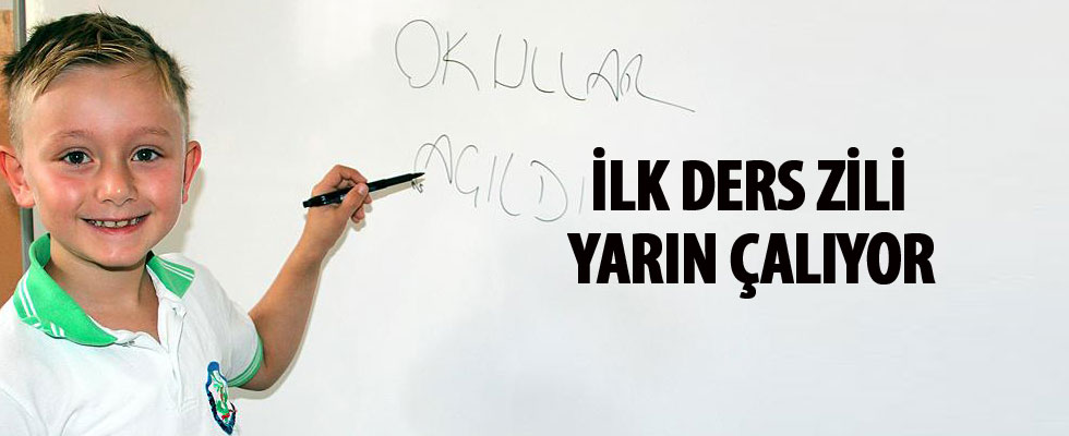 İlk ders zili yarın çalacak