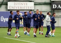 CAN BARTU TESISLERI - Fenerbahçe, Dinamo Zagreb Maçı Hazırlıklarına Başladı