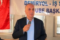 TERÖR SORUNU - TÜRK İŞ Başkanı Atalay'dan Fırsatçılara Tepki