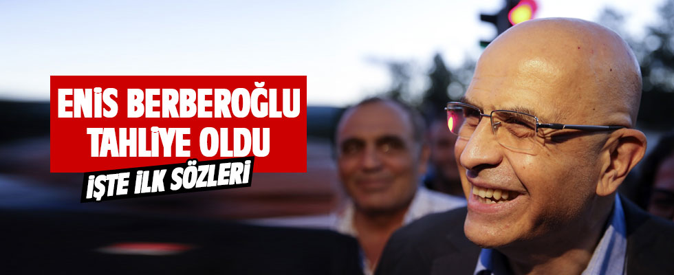 Enis Berberoğlu, cezaevinden çıktı