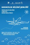 BİLİM ŞENLİĞİ - 'Havacılık Bilimi Şenliği' Vatandaşlarla Buluşuyor