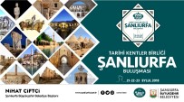 BALıKLıGÖL - Tarihi Kentler Birliği Buluşması Yarın Şanlıurfa'da Başlayacak