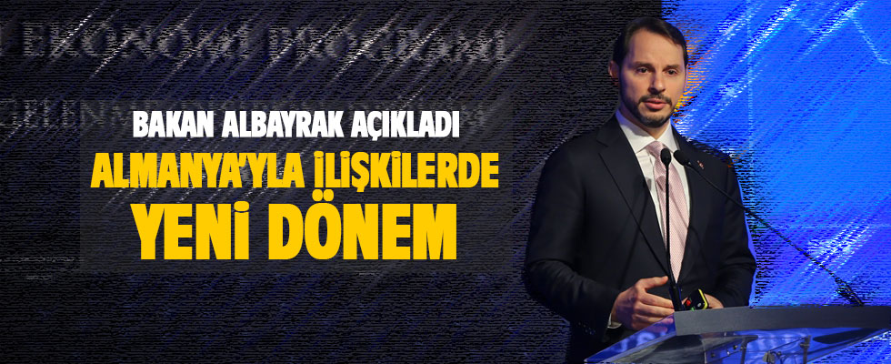 Bakan Albayrak: Almanya'yla yeni dönem başladı