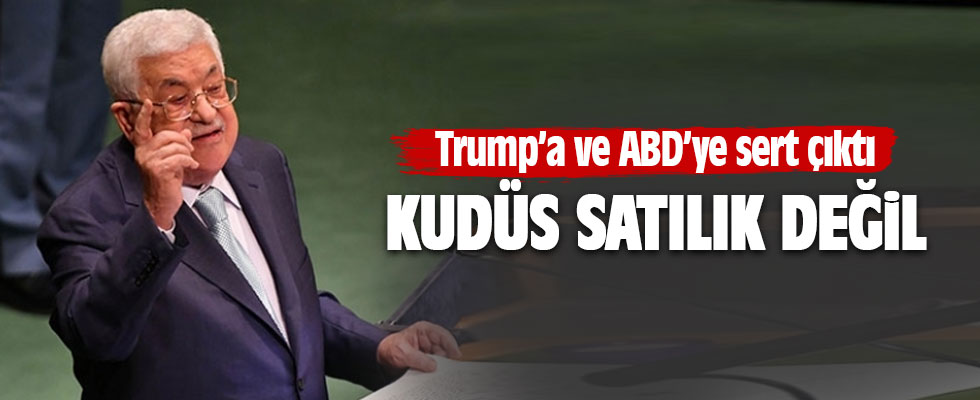 Mahmud Abbas: Kudüs satılık değildir