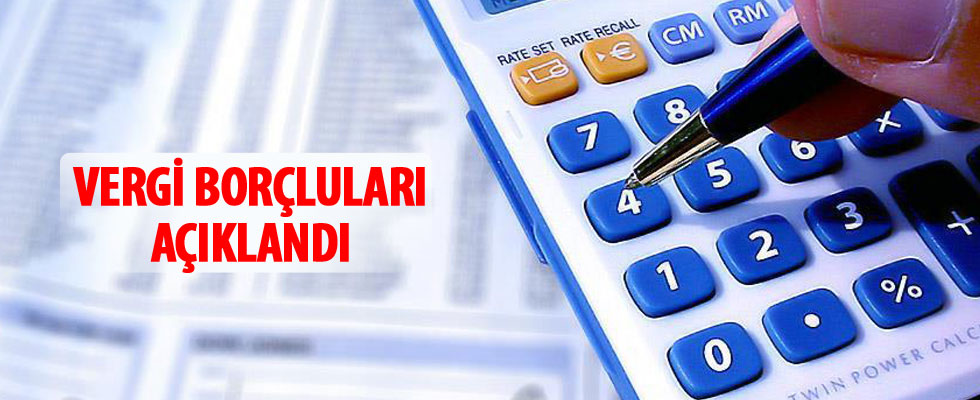 Vergi borçluları açıklandı