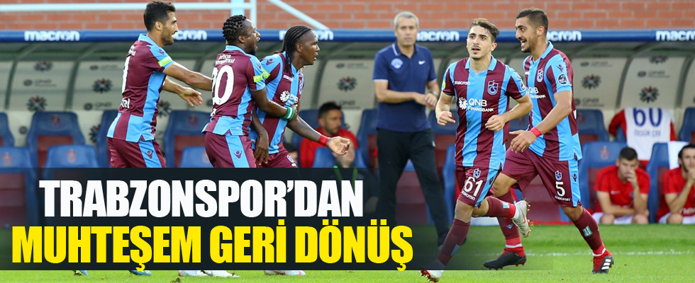 Trabzon'dan muhteşem geri dönüş