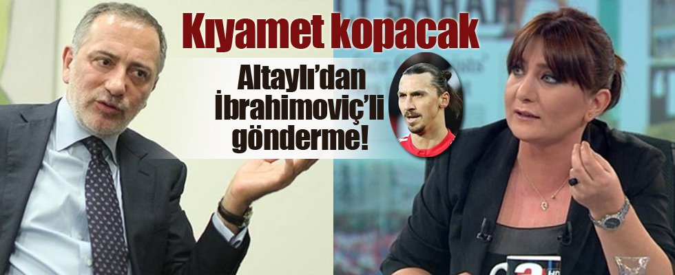 Fatih Altaylı'dan, Sevilay Yılman'a İbrahimoviç’li gönderme