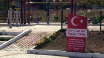 RECEP TURAN - Şehidin Adı Çocukluğunun Geçtiği Parka Verildi