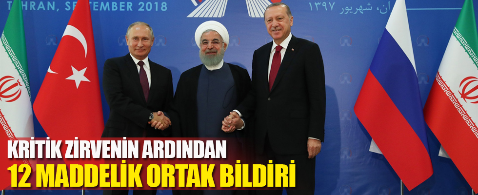 Tahran'daki zirvenin ortak bildirisi yayımlandı