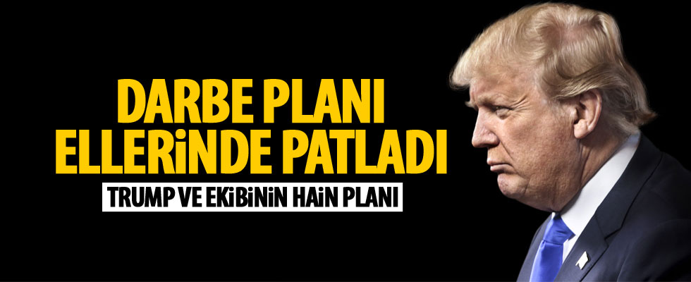Donald Trump yönetimi darbe planlamış!