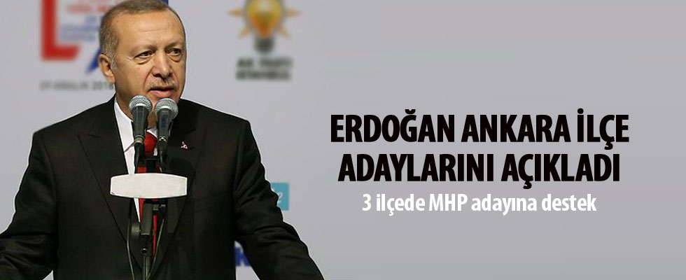 Cumhurbaşkanı Erdoğan, AK Parti'nin Ankara ilçe belediye başkanı adaylarını açıkladı