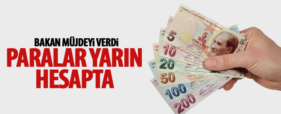 O paralar yarın yatacak