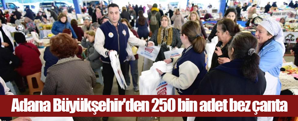 Adana Büyükşehir'den 250 bin adet bez çanta
