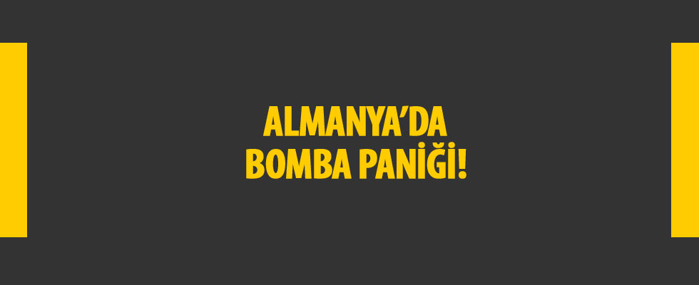 Almanya'da bomba paniği!