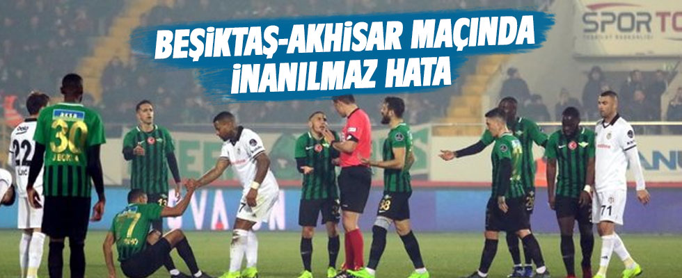 Akhisarspor, Beşiktaş maçında kural hatası yaptı