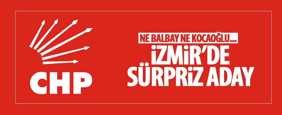CHP'nin İzmir adayı
