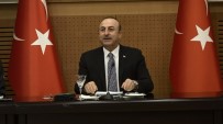 SINIR GÜVENLİĞİ - Bakan Çavuşoğlu Uyardı Açıklaması 'Şımarık Çocuğunuza Sahip Çıkın'