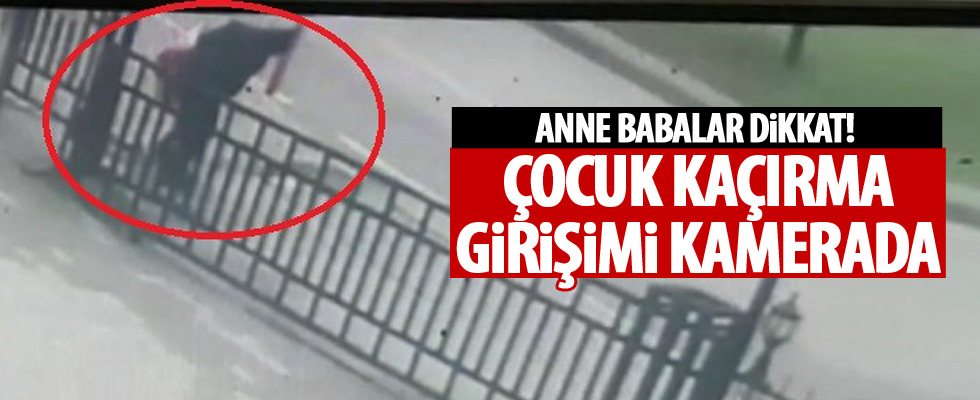 Kız çocuğunu kaçırma girişimi kamerada