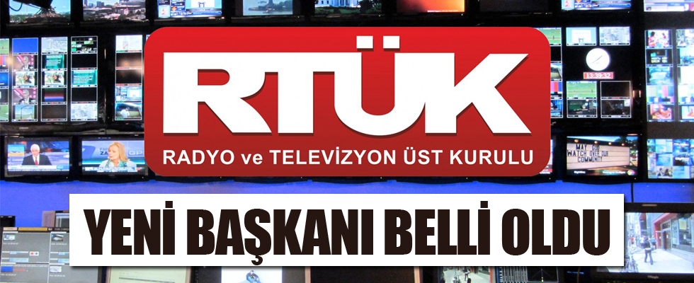 RTÜK'ün yeni başkanı belli oldu