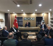 FARUK ÖZLÜ - Başkan Adayı Özlü MÜSİAD'ı Ziyaret Etti