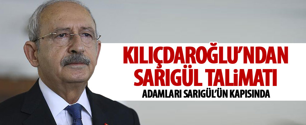 Kılıçdaroğlu'ndan Sarıgül talimatı