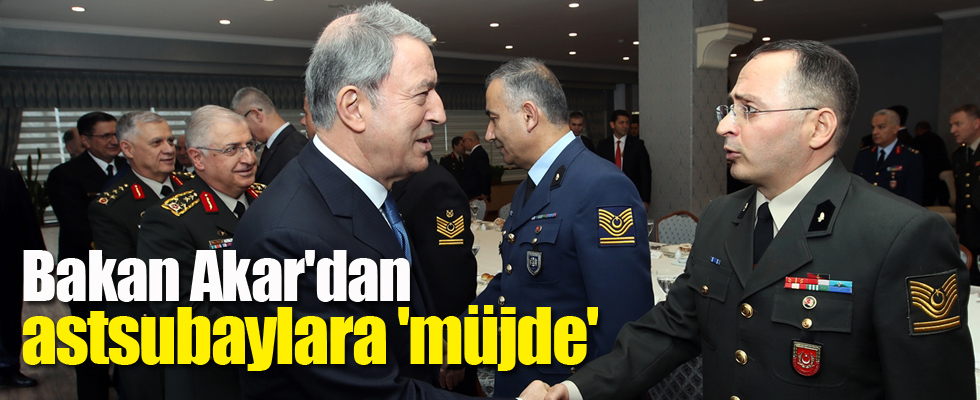 Bakan Akar'dan astsubaylara 'müjde'