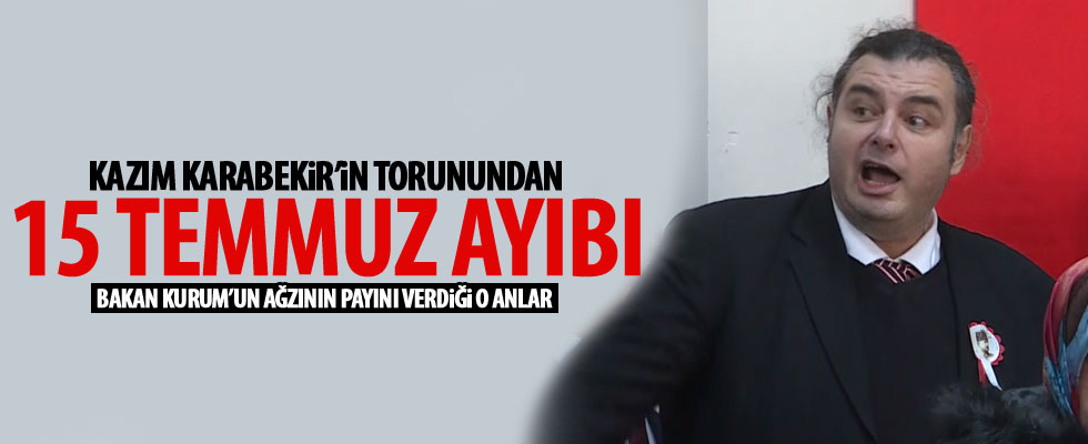 Kazım Karabekir'in torunundan 15 Temmuz ayıbı