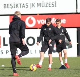 NEVZAT DEMİR - Beşiktaş, Antalyaspor Maçı Hazırlıklarına Başladı