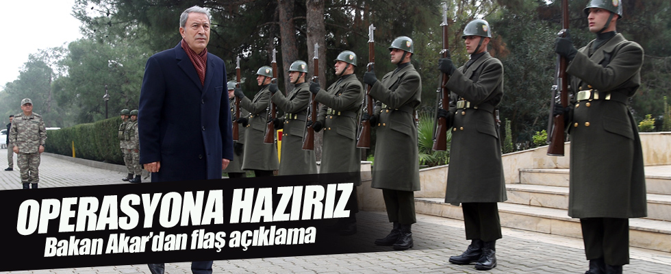 Bakan Akar: TSK her türlü hazırlığı yaptı