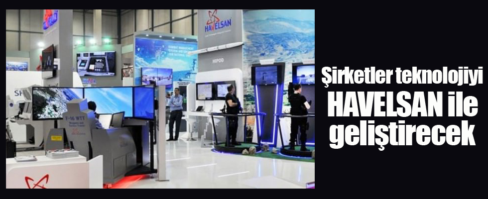 Şirketler teknolojiyi HAVELSAN ile geliştirecek