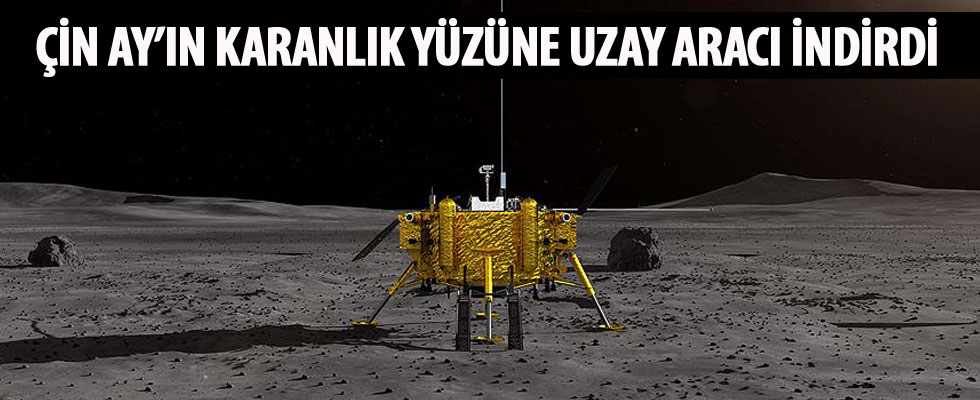 Çin, Ay'ın karanlık yüzüne uzay aracı indirdi