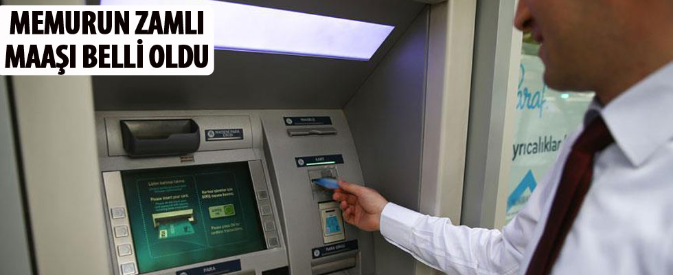 Memurun zamlı maaşı belli oldu