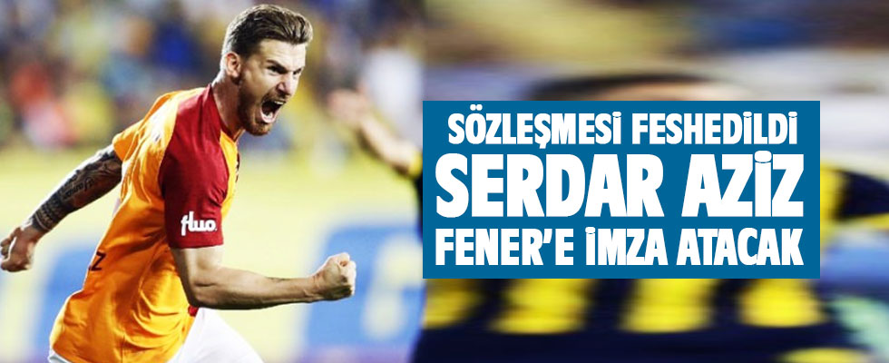 Serdar Aziz, Fenerbahçe'ye imza attı!