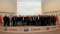 ULUDAĞ ÜNIVERSITESI - BTSO Akademi İş Dünyasına Yeni Ufuklar Kazandırıyor