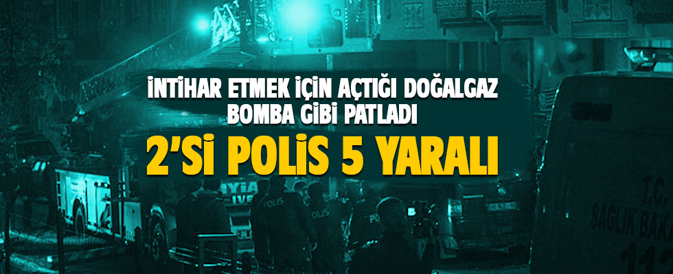 Ankara'da doğal gaz patlaması: 2'si polis 5 kişi yaralı