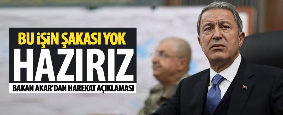 Hulusi Akar: Hazırız!