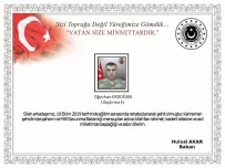 UZMAN ÇAVUŞ - Bakan Akar, Şehit Ailelerine Başsağlığı Diledi