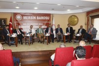 DİYARBAKIR BAROSU - Mersin Barosu'nun Staj Eğitim Dönemi Açılışı 9 Baro Başkanıyla Yapıldı