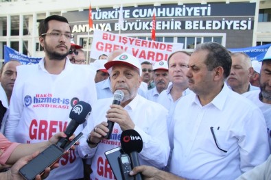 Hak-İş Genel Başkanı Arslan'dan Antalya'daki Greve Destek